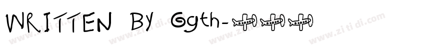 WRITTEN BY Ggth字体转换